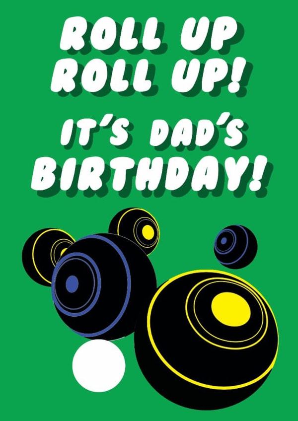 Fun Birthday Card - For Dad - Lawn Bowls created by Witty Wonders
