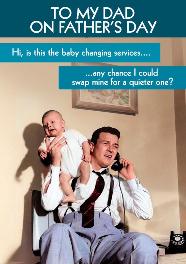 Cheeky Father's Day Card - Baby Changing Services - Swap For A Quieter One? created by Quitting Hollywood