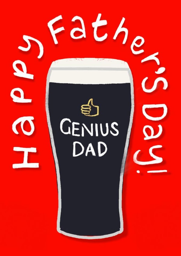 Classic Father's Day Card - Genius Dad - Guinness created by By Big Will Limited