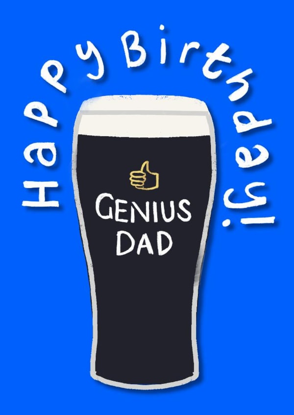 Classic Birthday Card - Genius Dad - Guinness created by By Big Will Limited