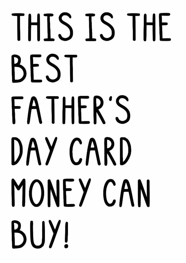 Funny Father's Day Card - Best Money Can Buy created by OhJaye