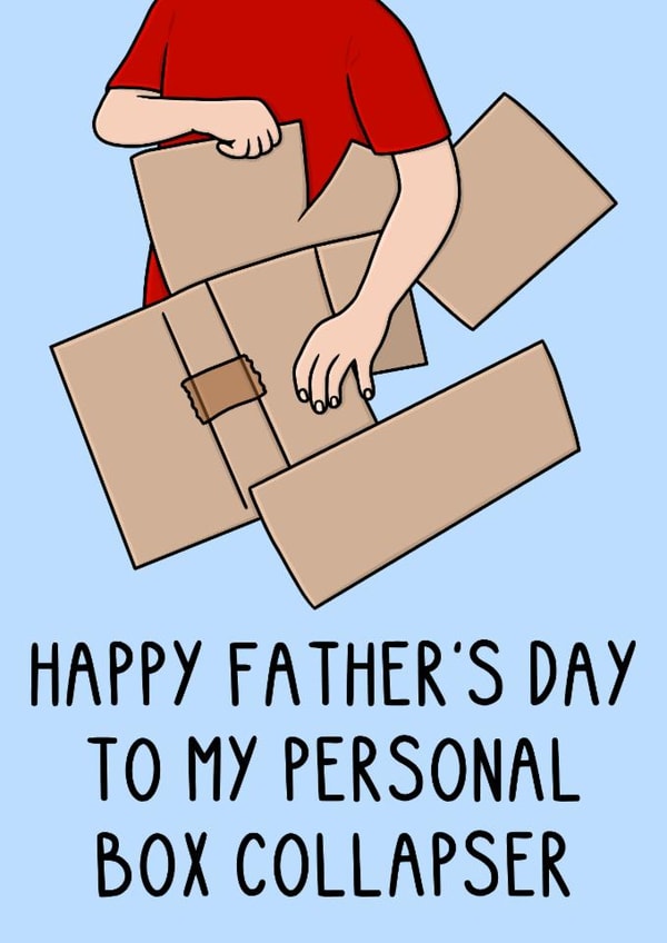 Funny Father's Day Card - Personal Box Collapser created by OhJaye