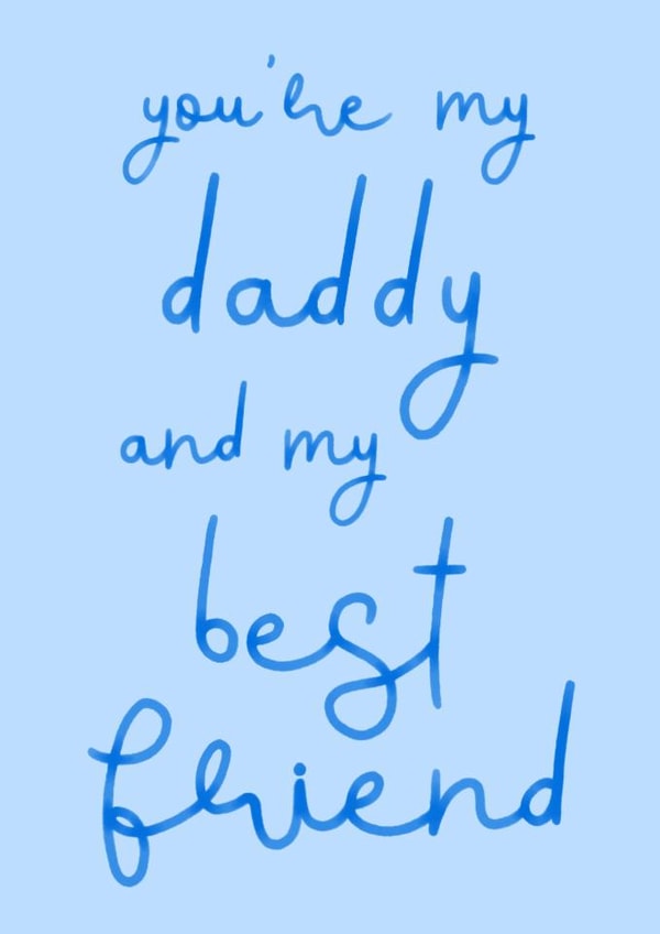 Classic Father's Day Card - Daddy - Best Friend created by OhJaye