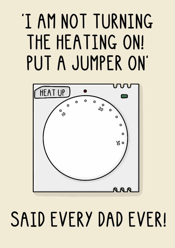 Funny Father's Day Card - Heating created by OhJaye