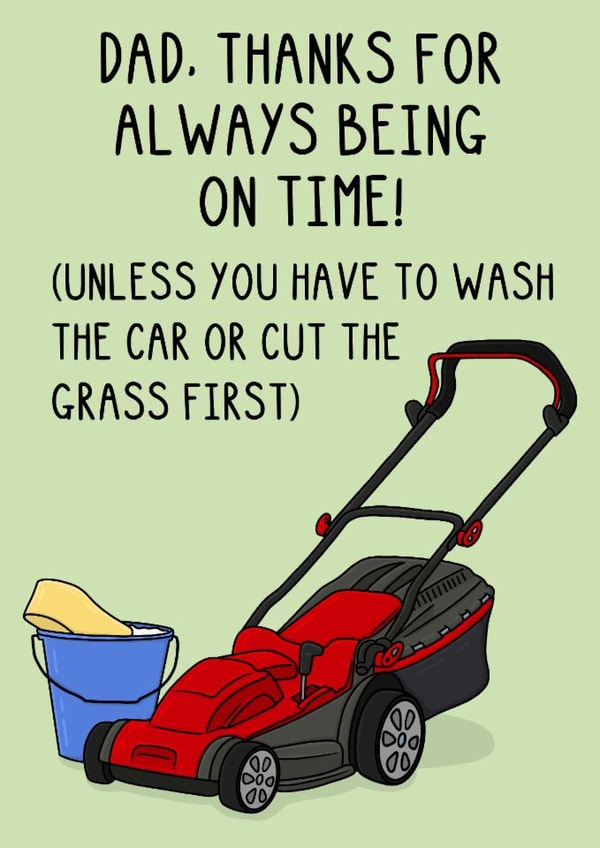 Funny Father's Day Card - Thanks For Always Being On Time created by OhJaye