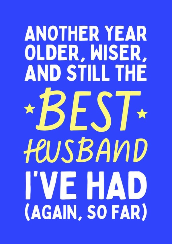 Funny Birthday Card - For Husband - Best Husband So Far created by Sundiva Designs