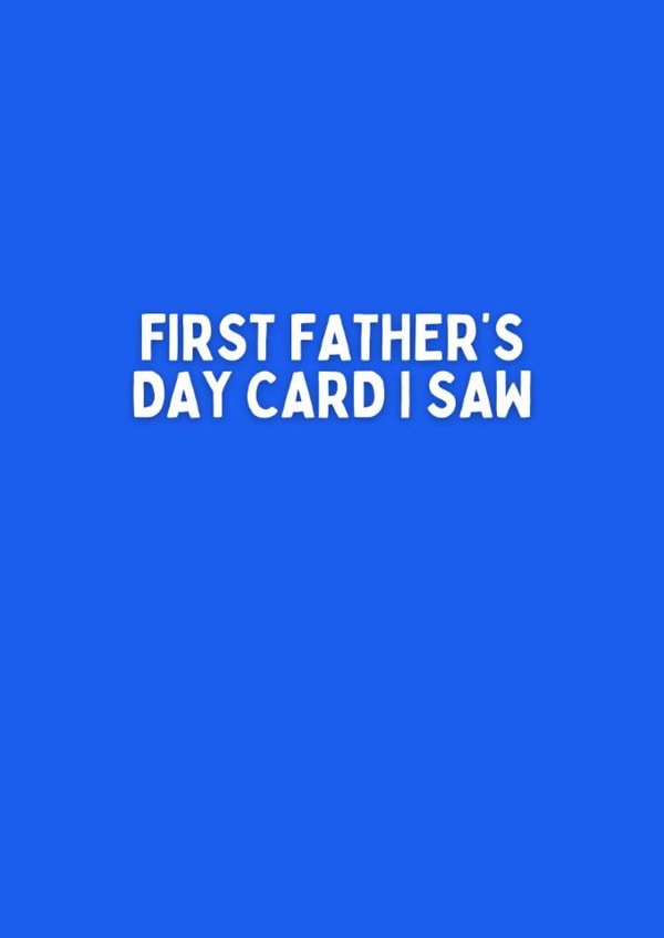 Funny Father's Day Card - First Card I Saw created by Sundiva Designs