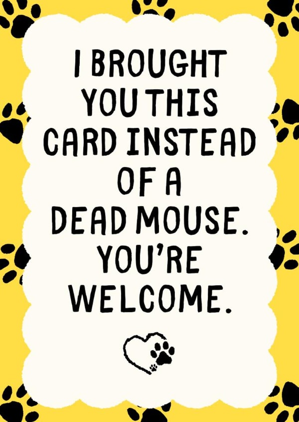 Funny Father's Day Card - From The Cat - Dead Mouse created by Sundiva Designs
