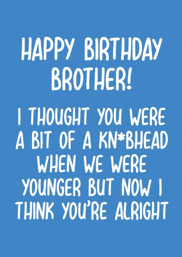 Funny Birthday Card - For Brother - Knobhead created by Pack a Punch Designs