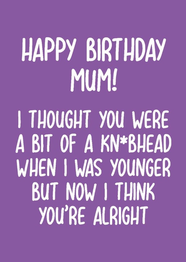 Funny Birthday Card - For Mum - Knobhead created by Pack a Punch Designs