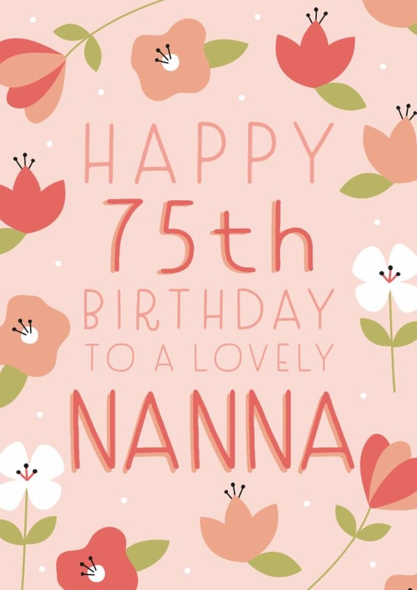 Classic Birthday Card - For Nanna - 75th Birthday created by Juniper and Rose Studio
