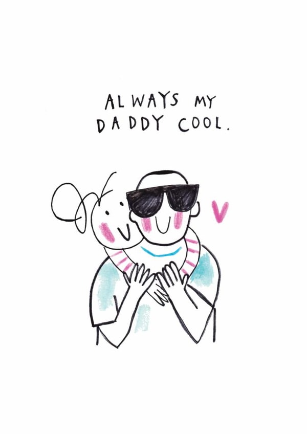 Cute Father's Day Card - Always My Daddy Cool created by Sketchy Muma