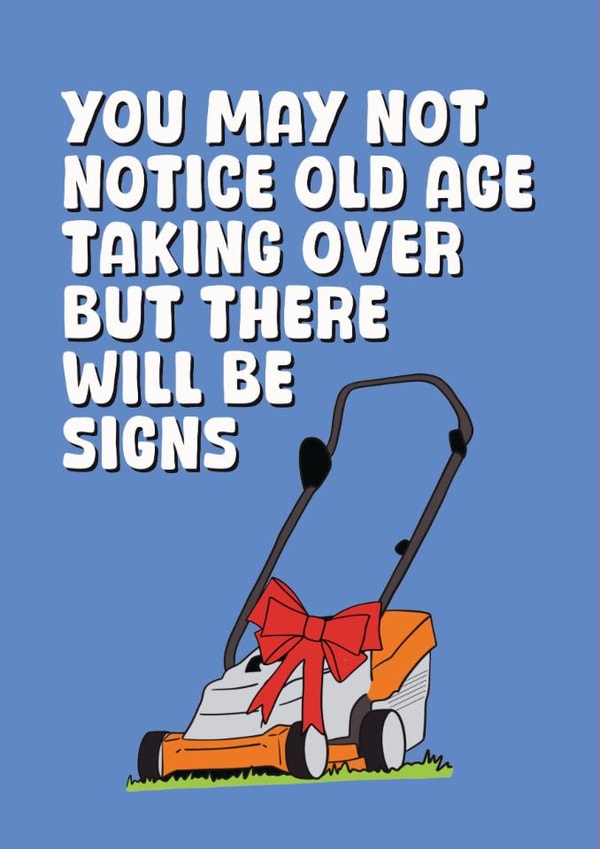 Funny Birthday Card - Lawn Mower - Old Age created by Stuck Shop Gifts