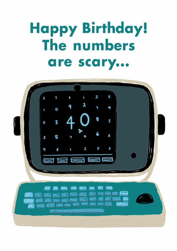 Funny Birthday Card - 40th - Severance - The Numbers Are Scary created by Paper Plane