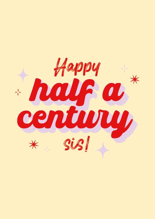 Classic Birthday Card - 50th - For Sister - Half A Century created by Peanut Designs