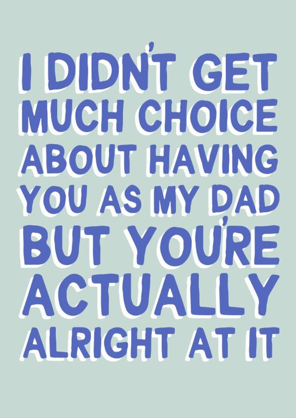 Funny Father's Day Card - Actually Alright created by Sarah Harding