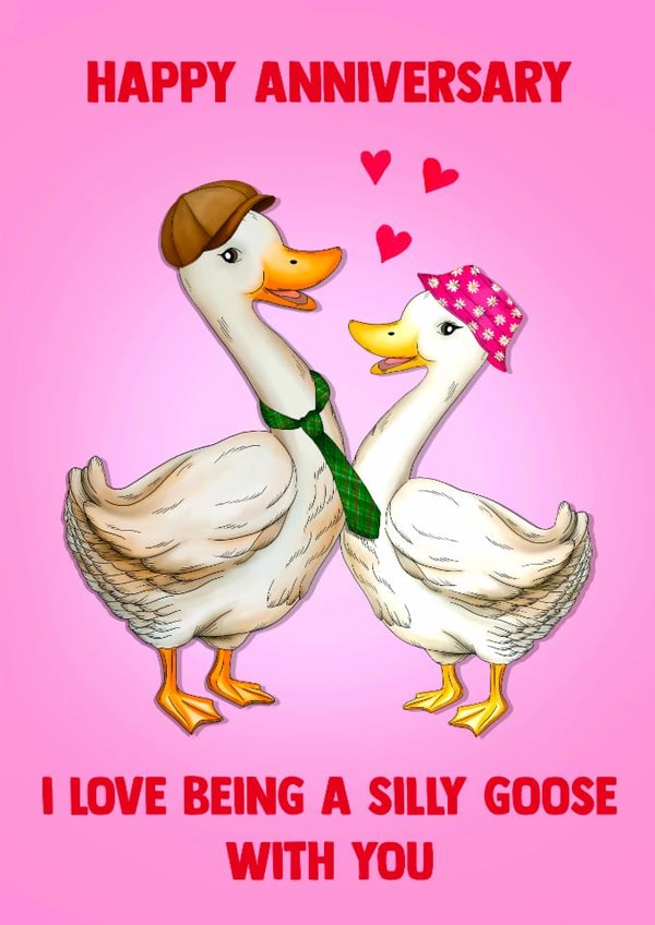 Cute Anniversary Card - Love Being A Silly Goose With You - Hearts created by Poppy & Mabel 