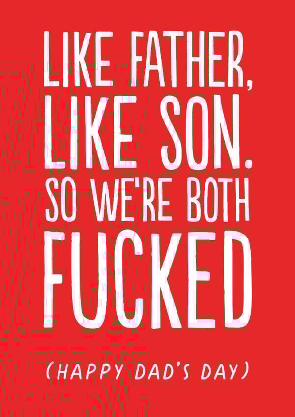Rude Father's Day Card - Like Father, Like Son created by The Buddy Fernandez Card Co.