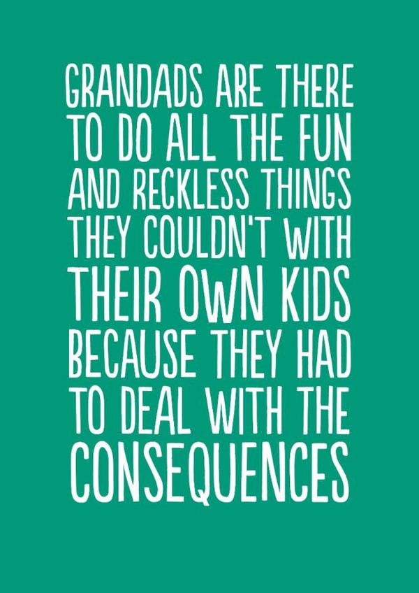 Funny Father's Day Card - For Grandad - Consequences created by The Buddy Fernandez Card Co.