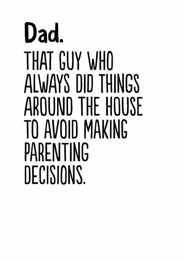 Funny Father's Day Card - Avoiding Decisions created by The Buddy Fernandez Card Co.
