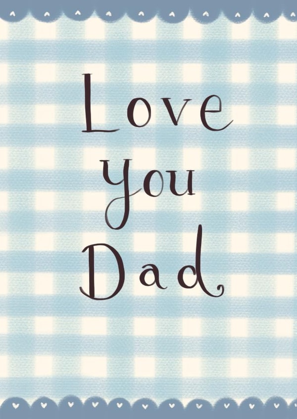 Classic Father's Day/Birthday Card - Love You Dad - Gingham Design created by Love Lucy Illustration
