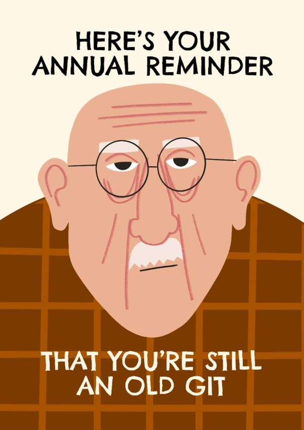 Cheeky Birthday Card - For Him - Old Git created by AbiGoLucky