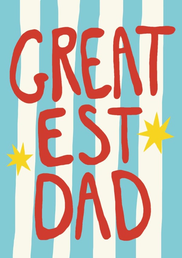 Modern Father's Day/Birthday Card - Greatest Dad - Stars created by Giddy Kipper