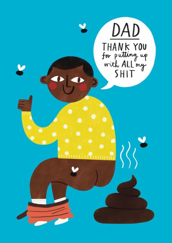 Funny Father's Day Card - From Son - Thanks For Putting Up With My Shit created by Alice Mole Illustration