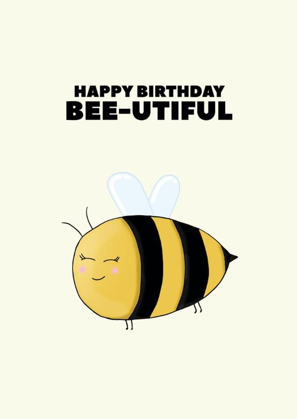 Cute Birthday Card - Bee - Pun created by Pearl Ivy