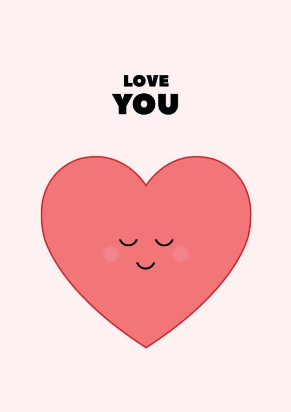 Cute Love & Friendship Card - Love You - Heart created by Pearl Ivy