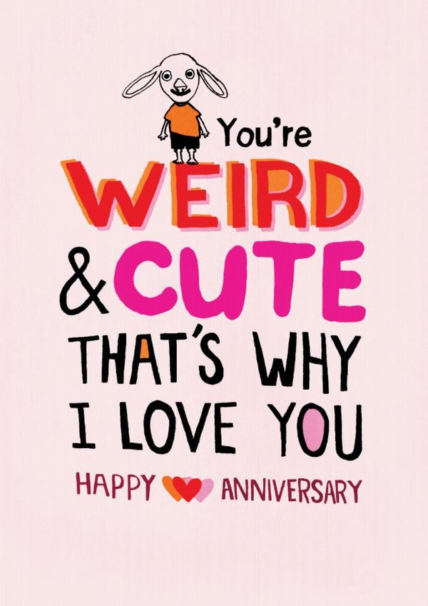 Cute Anniversary Card - Weird And Cute created by Pencilface
