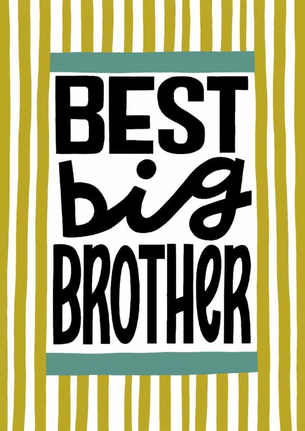 Classic Birthday Card - Best Big Brother created by Nicola Watson