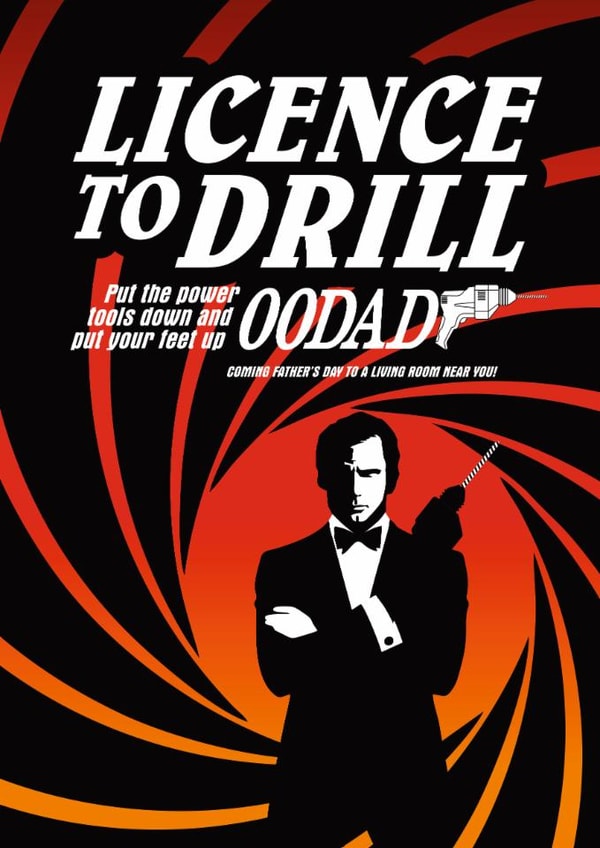 Funny Father's Day Card - James Bond - Licence to Drill created by Atwood & Atwood