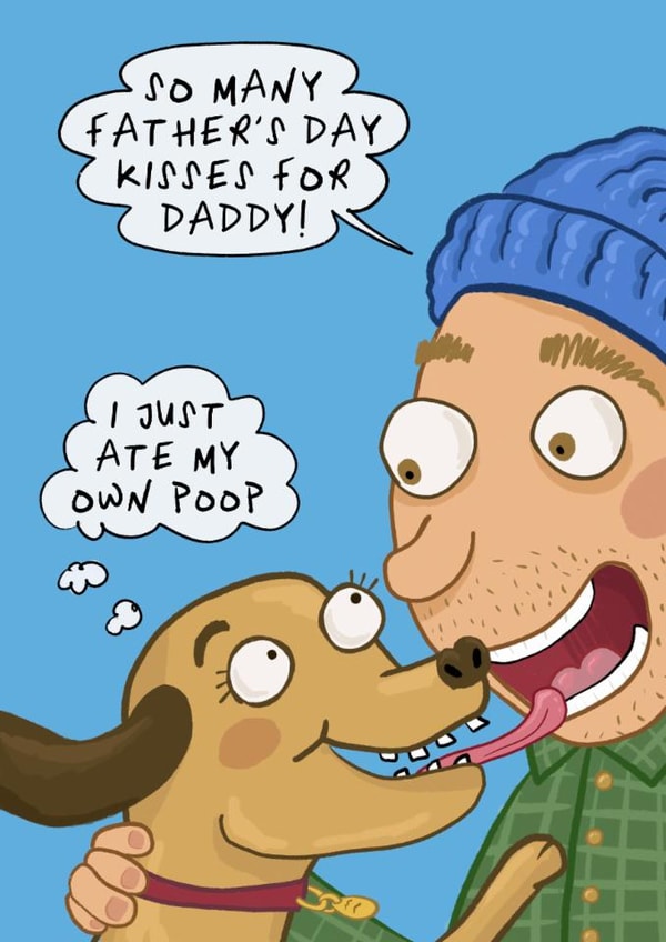 Funny Father’s Day Card - Dog Dad - Poo Kisses created by Running with Scissors