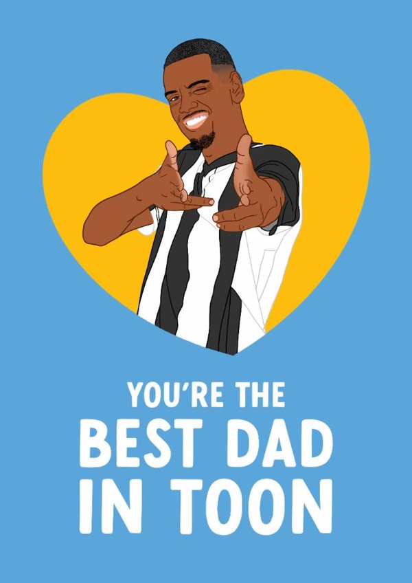 Newcastle United Father's Day Card - Alexander Isak - Best Dad In Toon created by The Cake Thief