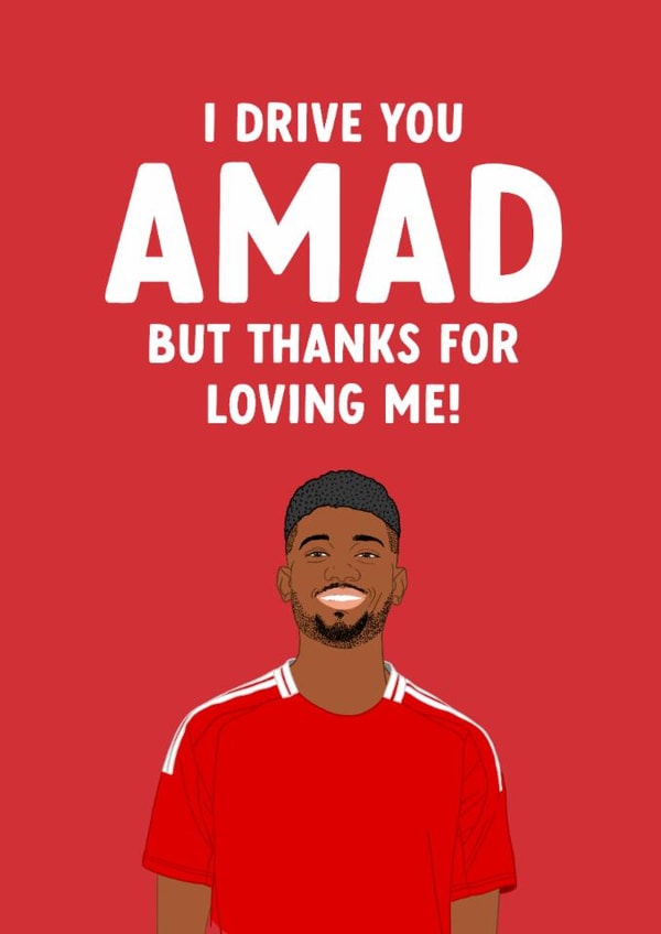 Manchester United Father's Day Card - Amad Diallo - Drive You Mad created by The Cake Thief