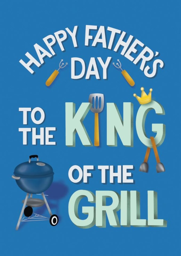 Classic Cute Father's Day Card - King Of The Grill created by Angelicabydesign