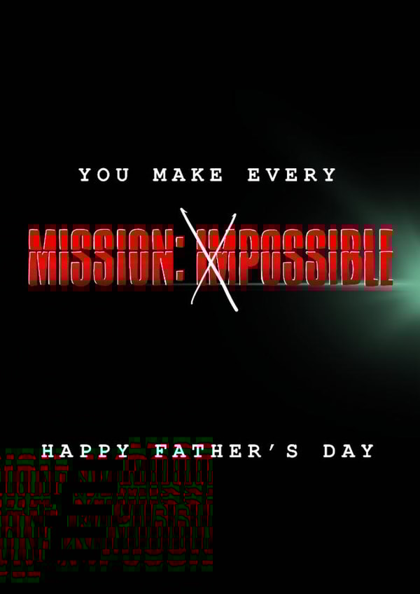 Father's Day card - Mission Impossible - you make it possible created by Lucy Driver