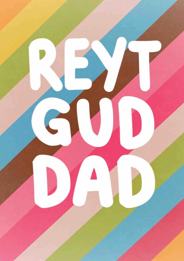 Fun Father's Day/Birthday Card - Reyt Gud Dad! - Yorkshire created by @MarcoLooks