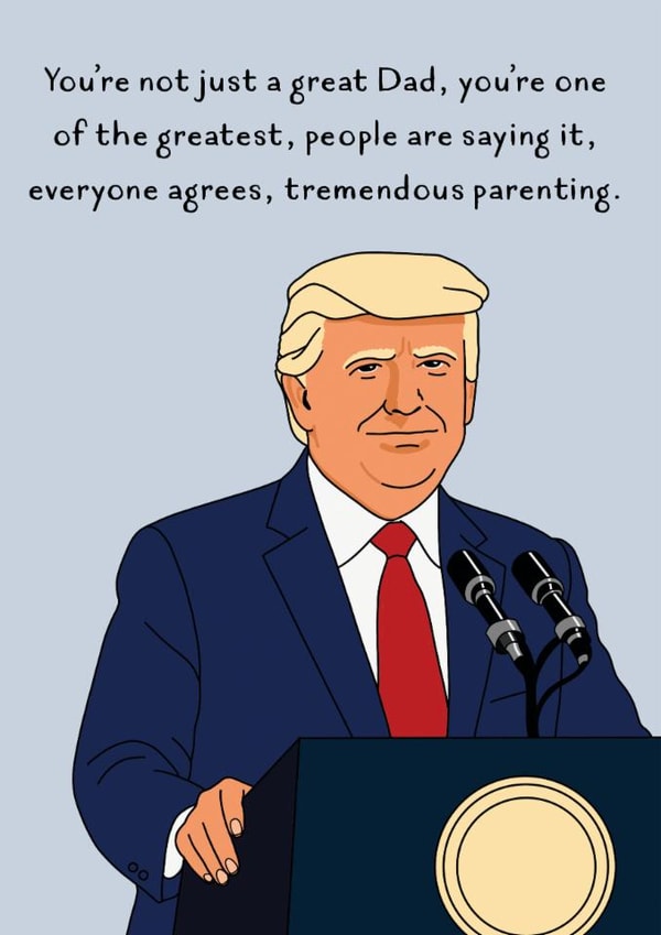 Funny Father's Day Card - Donald Trump - Tremendous Parenting created by Paper Jungle