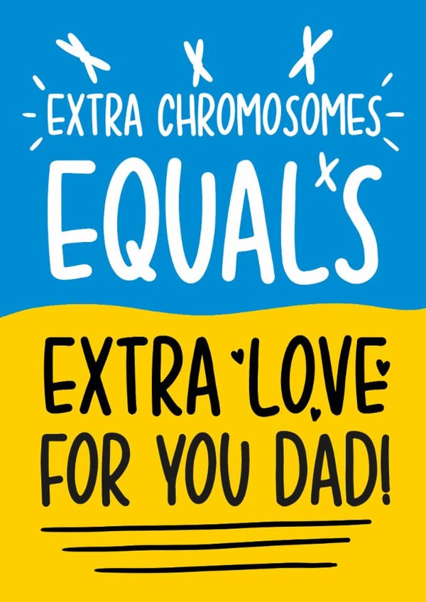 Cute Fathers Day Card - Extra Love Card - Down Syndrome created by TeePee Creations