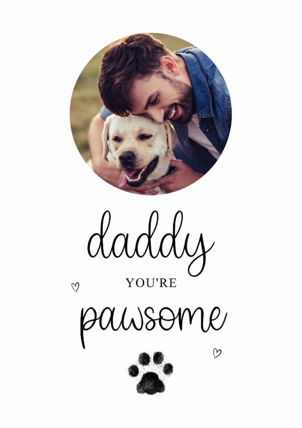 Cute Father's Day Card - From The Dog - Daddy You're Pawsome created by Kalm Lettering