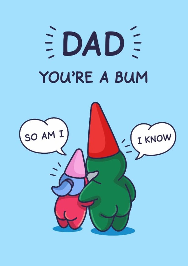 Cheeky Father's Day Card - You're A Bum - From Daughter created by Cheeky Legends