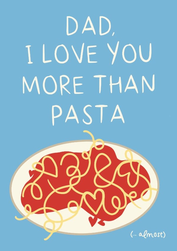 Funny Dad Card - Love You More Than Pasta Card - Pasta Card - For Him created by Lauren Barclay