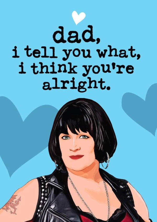 Funny Father's Day/Birthday Card - Nessa - I Think You're Alright - Gavin And Stacey created by Mrs Best Paper Co.