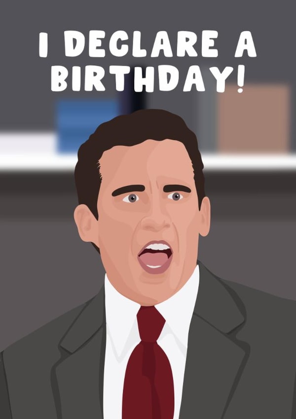 Funny Birthday Card - Michael Scott - I Declare A Birthday! created by Pink Peach Cards