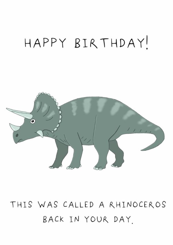 Funny Birthday Card - Dinosaur - Rhinoceros In Your Day created by AJS STUDIOS