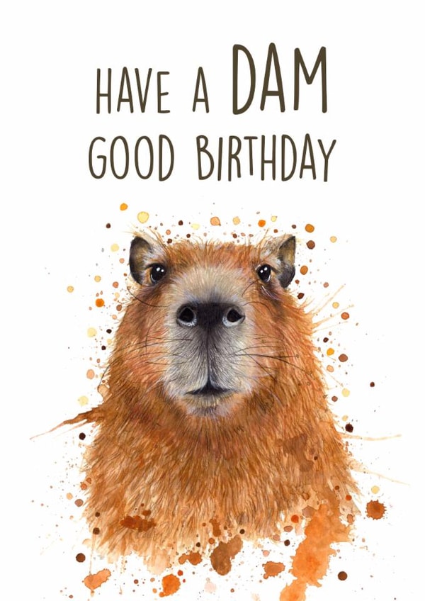 Cute Birthday Card - Dam Good Birthday - Beaver created by Splatterworks