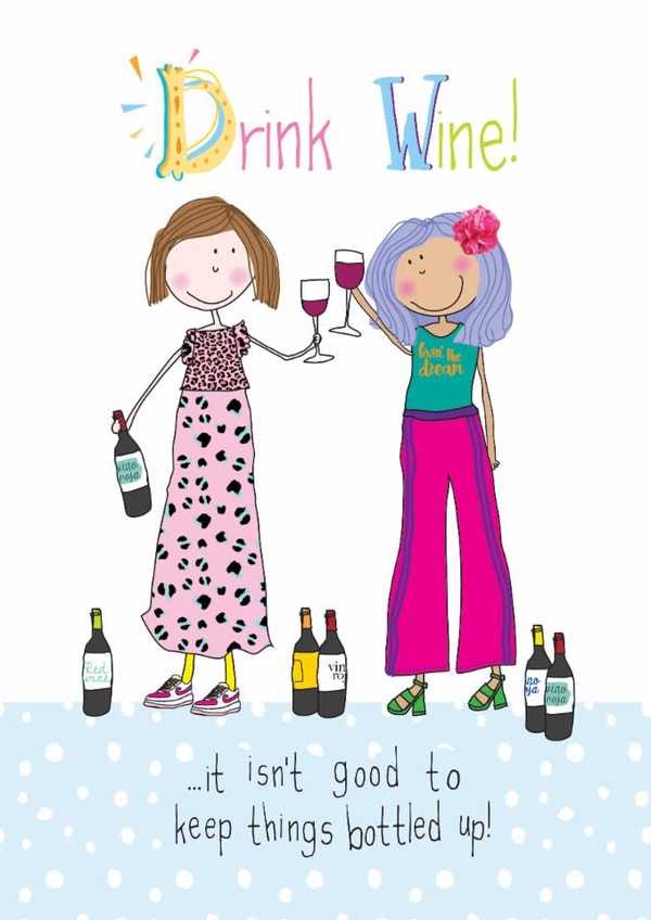Fun Birthday Card - For Her - Drink Wine! created by IC&G