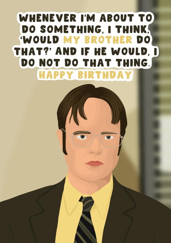 Funny Birthday Card - For Brother - Dwight Schrute - The Office created by Pink Peach Cards